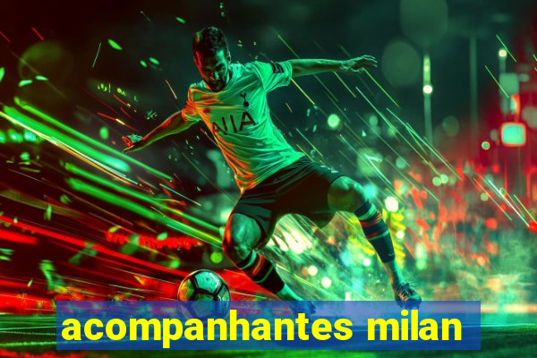 acompanhantes milan